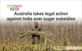 Australia takes legal action against India over sugar subsidies