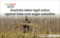 Australia takes legal action against India over sugar subsidies