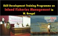 Skill Development Training Programme on Inland Fisheries Management in W. Bengal