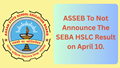 Assam HSLC Result 2025 Delayed: New Date for Class 10th Results to Be Announced Soon, Check Details Here
