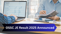 OSSC JE Result 2025 Released at ossc.gov.in: 1,465 Candidates Shortlisted for Certificate Verification – Check List and Details Here