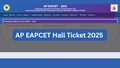 AP EAPCET Hall Ticket 2025: Admit Card Out at cets.apsche.ap.gov.in, Direct Link and Details Here