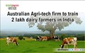 Australian Agri-tech Firm to train 2 lakh dairy farmers in India