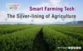 Smart Farming Tech: The Silver-lining of Agriculture