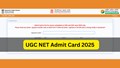 UGC NET June 2025 Admit Card Released at ugcnet.nta.ac.in: Check Direct Link, Exam Details, and Guidelines Here