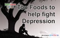 Top Foods to help fight Depression