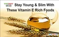 Stay Young & Slim With These Vitamin E Rich Foods