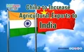 China to Increase Agricultural Exports to India