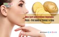 Skin Care with Kitchen Vegetable: Potato - First launch of 'Pototaly' in China