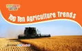 Top Ten Agriculture Trends