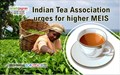 Indian Tea Association urges for higher MEIS