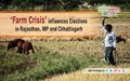 ‘Farm Crisis’ influences Elections in Rajasthan, MP and Chhattisgarh