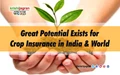 Great Potential Exists for Crop Insurance in India & World