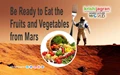 Be Ready to Eat the Fruits and Vegetables from Mars