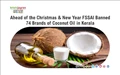 Before Christmas & New Year FSSAI Banned 74 Brands of Coconut Oil in Kerala