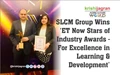 SLCM Group Wins ‘ET Now Stars of Industry Awards - For Excellence in Learning