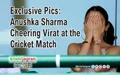 Exclusive Pics: Anushka Sharma Cheering Virat at the Cricket Match