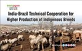 India-Brazil Technical Cooperation for Higher Production of Indigenous Breeds