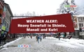 WEATHER ALERT: Snowfall likely in Shimla, Manali, Kufri and Dalhousie till Saturday