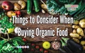 Things to Consider When Buying Organic Food