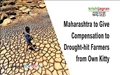 Maharashtra to Give Compensation to Drought-hit Farmers from Own Kitty