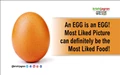 An EGG is an EGG! Most Liked Picture can definitely be the Most Liked Food!