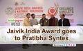 Pratibha Syntex Wins Jaivik India Award for its Vasudha Organic Initiative