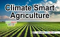 Climate Smart Agriculture - Building Resilience to Climate Change