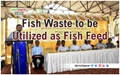 Fish Waste to be Utilized as Fish Feed