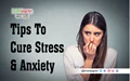 Top 10 Natural Tips for Stress & Anxiety Treatment
