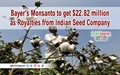 Bayer's Monsanto to get $22.82 million as Royalties from Indian Seed Company
