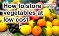 Low Cost Storage Technology for Preservation of Vegetables