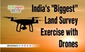 Maharashtra to use Drones to Undertake ‘Biggest’ Land Survey Exercise