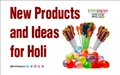 New Products and Ideas for Holi