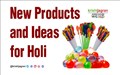 New Products and Ideas for Holi