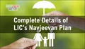 Know About the Features, Eligibility & Benefits of LIC’s Navjeevan Plan 853
