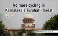 Cycling Banned in Turuhalli Forest of Karnataka
