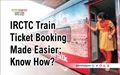 IRCTC Customers Alert! Website Revamped; Important Things to Keep in Mind before Booking Your Train Tickets