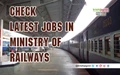 ICF Railways Recruitment 2019: Apply for 992 Posts; Check Eligibility, Pay Scale & Important Details
