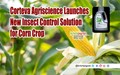 Corteva Agriscience Leads Fight against Fall Armyworm; Launches New Insect Control Solution for Corn Farmers