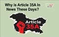 Understand Article 35A in 5 Easy Points; What is the difference between Article 35A & Article 370? Why Indians are talking about it?