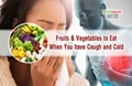 Health Tips: Foods and Drinks to Eat and Avoid During Cough and Cold