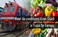 Air-conditioned Kisan Coach in Trains Will Help Farmers Sell Produce Faster & Reduce Losses