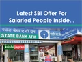 SBI Alert! No Emergency Loans Up to Rs 5 lakh; Read its Latest Offer on Pre-Approved Personal Loan for Salaried People