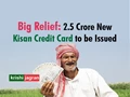 WOW! 2.5 Crore New Kisan Credit Card to be Issued Giving Rs 2 Lakh Crore Loan; Direct Link to Apply Inside