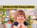 Try These Simple and Easy Activities to Keep Children Busy during COVID-19 Lockdown