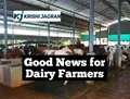 Good News: 1.5 crore Dairy Farmers to Get Kisan Credit Card (KCC)