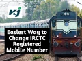 Indian Railways Update! Change Your IRCTC Registered Mobile Number Now