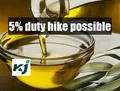 India Considering Hike in Edible Oil Import Duty