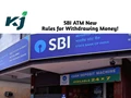 SBI Customer Alert! Bank Sets New Rules for Withdrawing Money from ATM since July 1